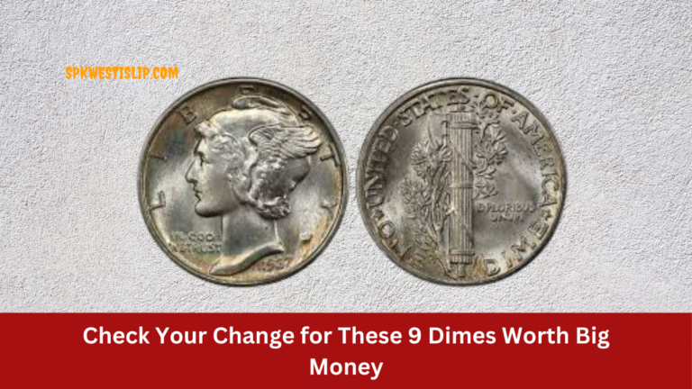 Check Your Change for These 9 Dimes Worth Big Money