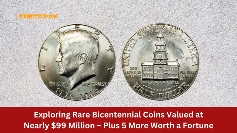 Exploring Rare Bicentennial Coins Valued at Nearly $99 Million – Plus 5 More Worth a Fortune