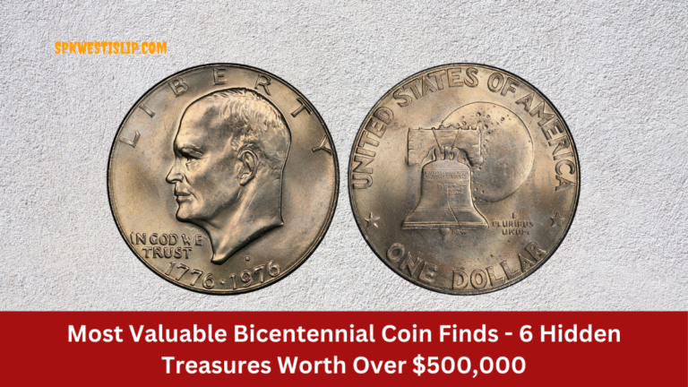 Most Valuable Bicentennial Coin Finds - 6 Hidden Treasures Worth Over $500,000